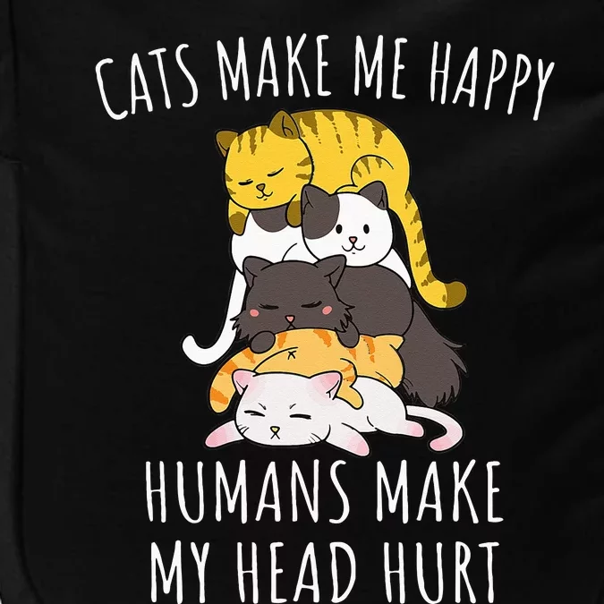 Cats Make Me Happy Humans Make My Head Hurt Impact Tech Backpack