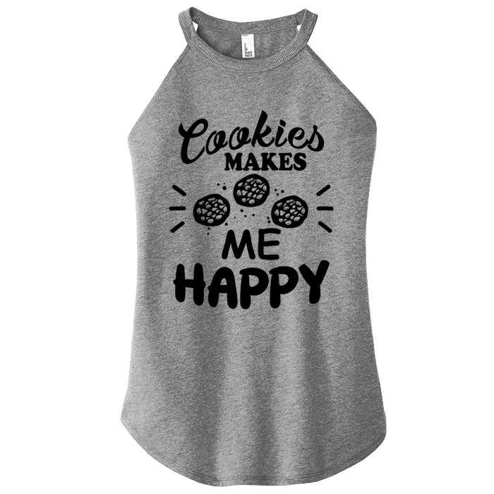 Cookies Makes Me Happy Funny Baker Gift For Cookie Lover Great Gift Women’s Perfect Tri Rocker Tank