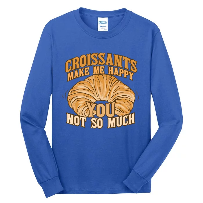 Croissants Make Me Happy Funny French Pastry Quote Cute Gift Tall Long Sleeve T-Shirt