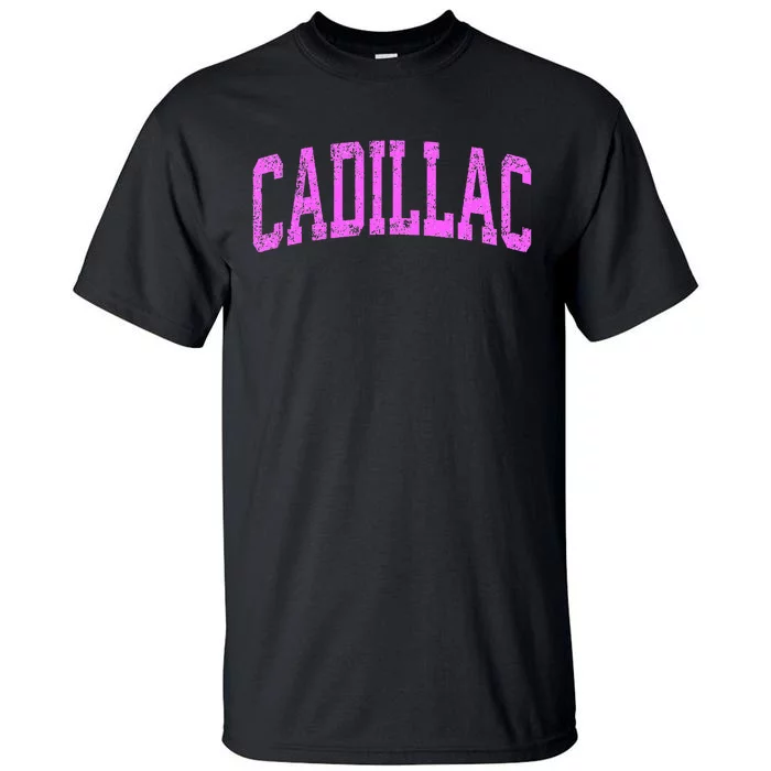 C.A.D.I.L.L.A.C Michigan Mi Vintage Athletic Sports Pink Design Tall T-Shirt