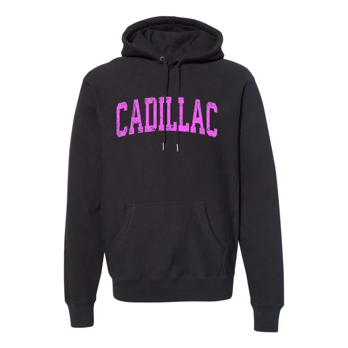 C.A.D.I.L.L.A.C Michigan Mi Vintage Athletic Sports Pink Design Premium Hoodie