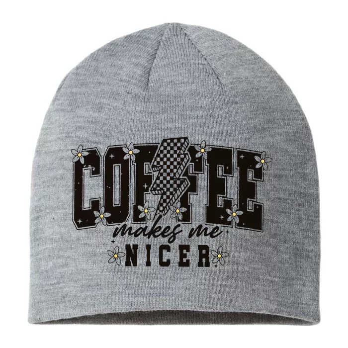 Coffee Makes Me Nicer Snarky Sarcastic Coffee 8 1/2in Sustainable Knit Beanie