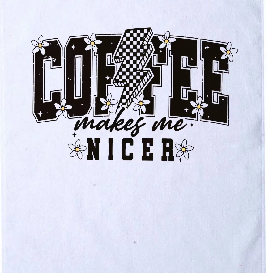 Coffee Makes Me Nicer Snarky Sarcastic Coffee Platinum Collection Golf Towel