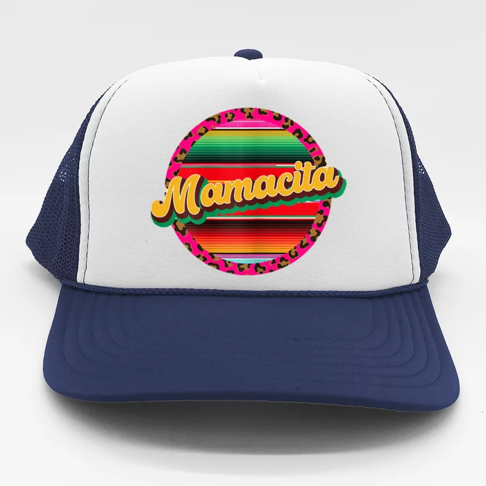 Cool Mamacita Mexican Mom Leopard Serape Cinco De Mayo Funny Gift Trucker Hat