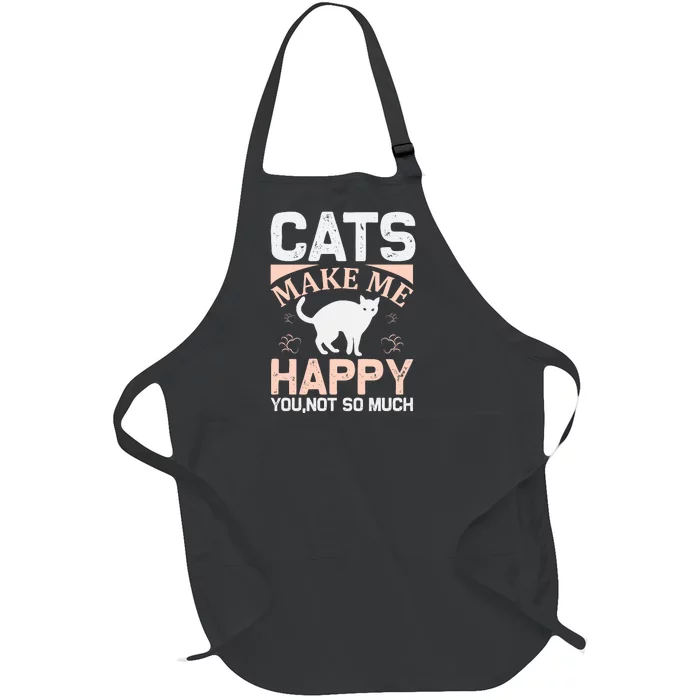 Cats Make Me Happy You Not So Much Full-Length Apron With Pocket