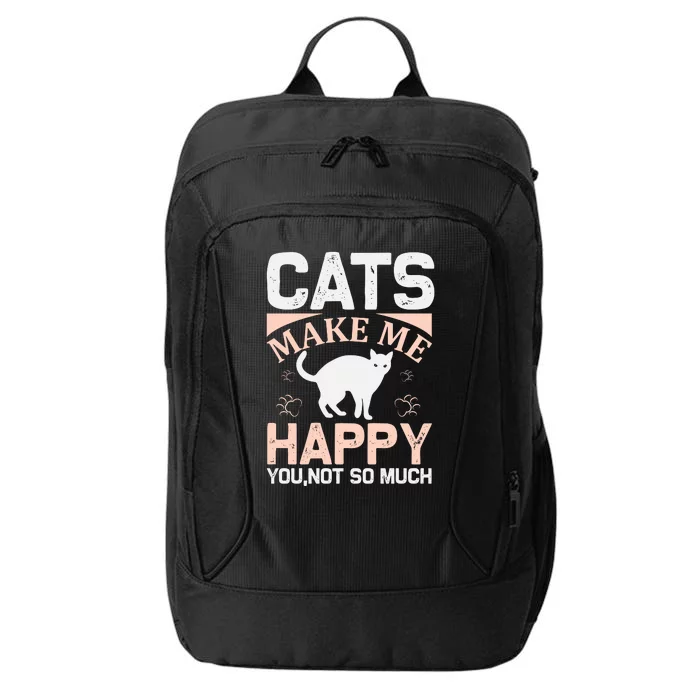 Cats Make Me Happy You Not So Much City Backpack