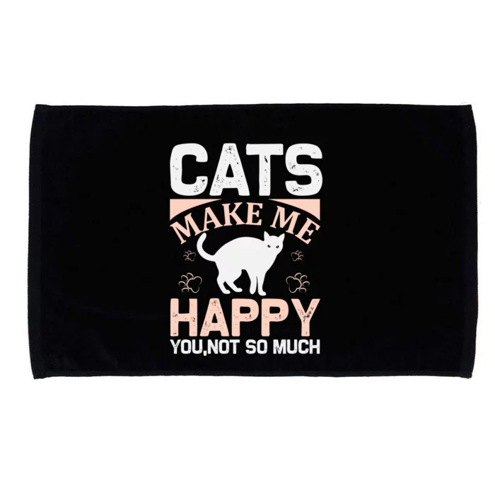 Cats Make Me Happy You Not So Much Microfiber Hand Towel