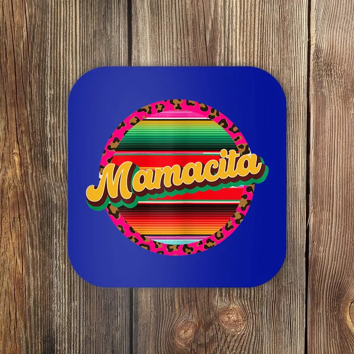 Cool Mamacita Mexican Mom Leopard Serape Cinco De Mayo Funny Gift Coaster