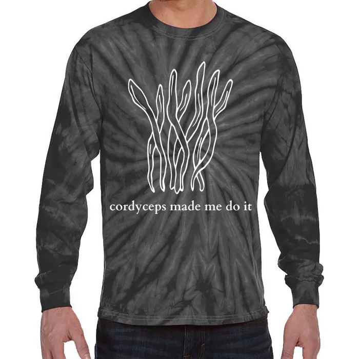 Cordyceps Made Me Do It Mushrooms Tie-Dye Long Sleeve Shirt