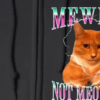 Cat Mewing Meme Mewing Not Meowing Full Zip Hoodie