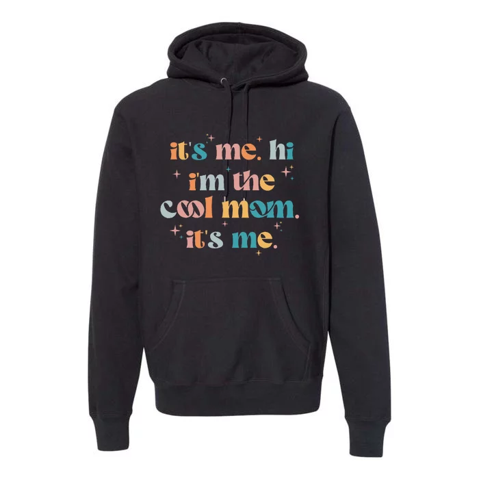 Cool Mom Mother's Day Groovy Gift Premium Hoodie