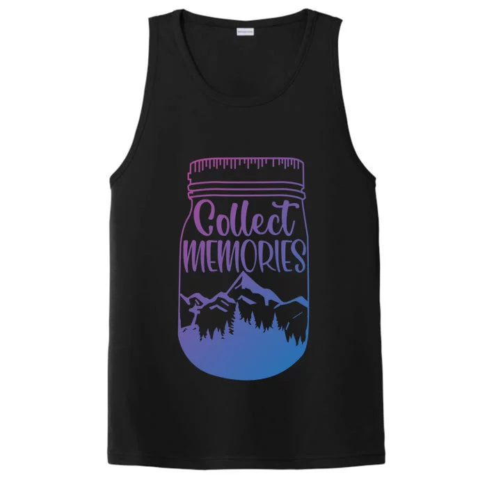 Collect Memories Mountain Camping Nature Lovers Hiking Gift Performance Tank