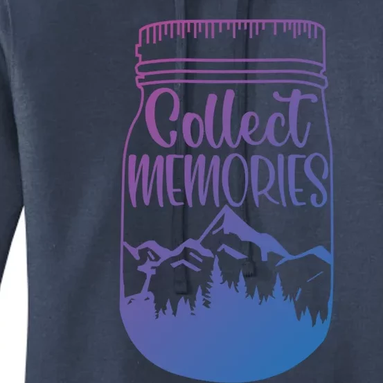 Collect Memories Mountain Camping Nature Lovers Hiking Gift Women's Pullover Hoodie