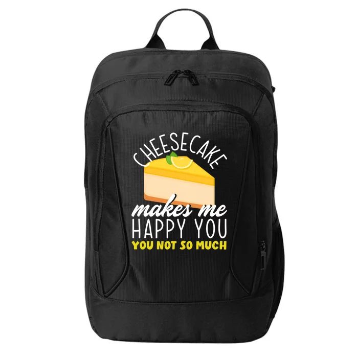 Cheesecake Makes Me Happy Cheese Cake Dessert Great Gift City Backpack