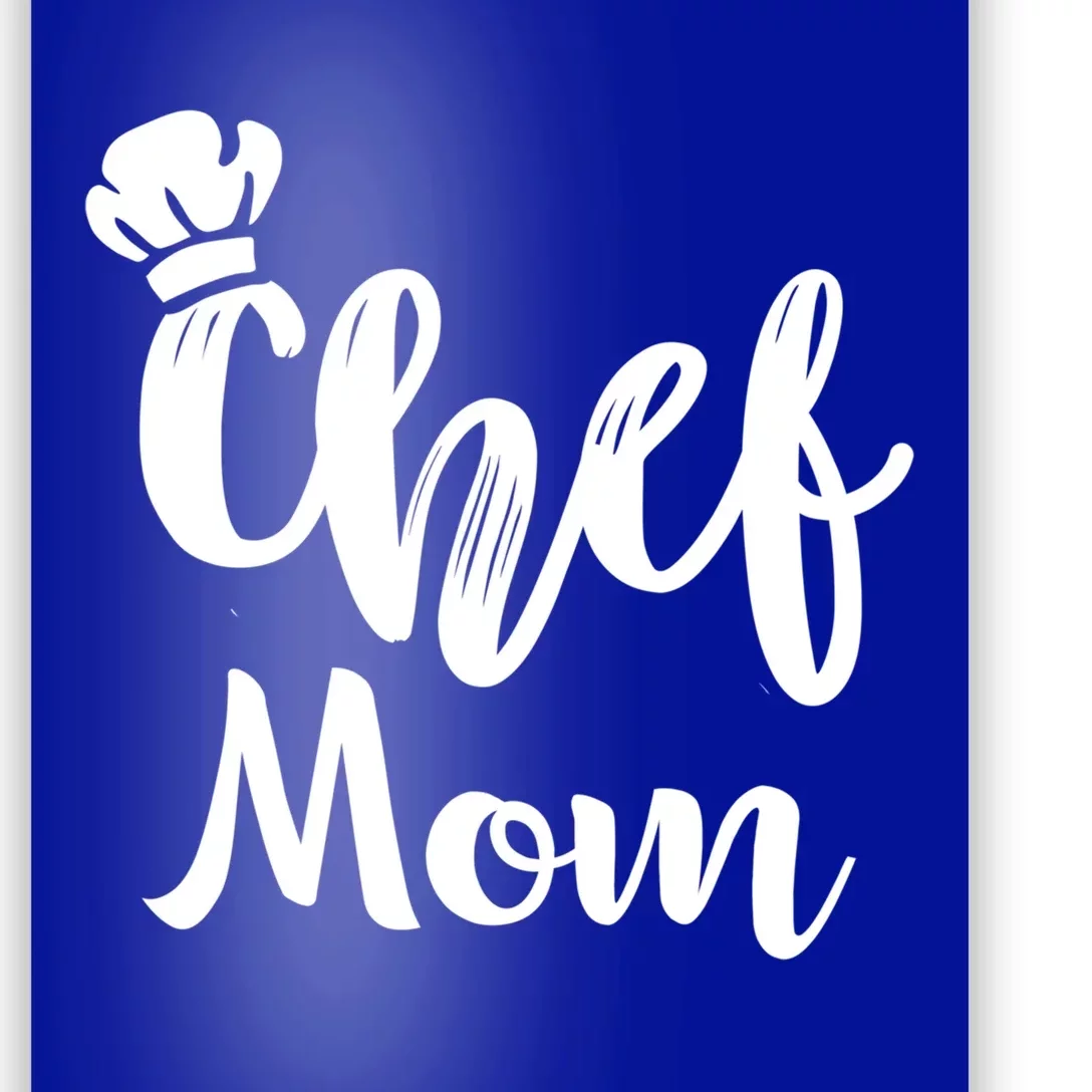 Chef Mom Mother Cooking S Cool Gift Poster