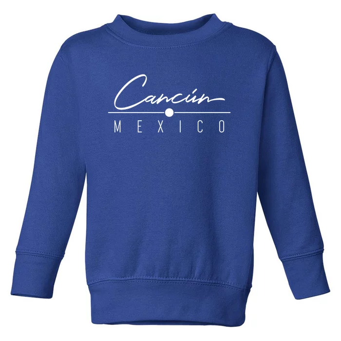 Cancun Mexico Meaningful Gift And Toddler Sweatshirt