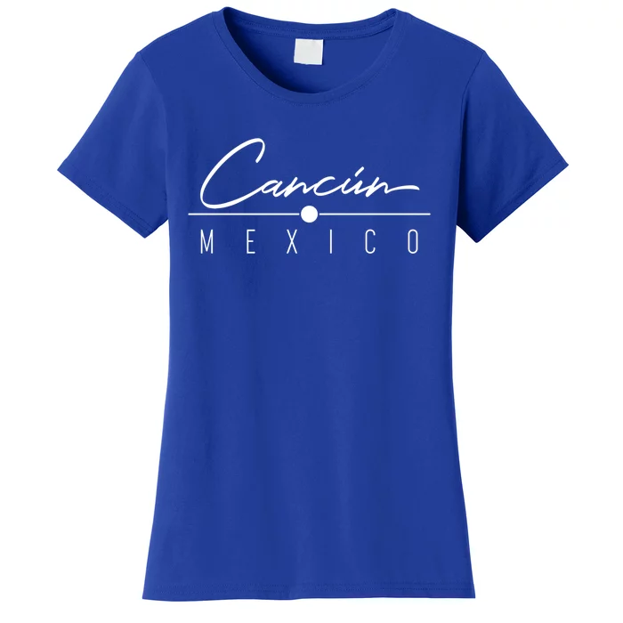 Cancun Mexico Meaningful Gift And Women's T-Shirt