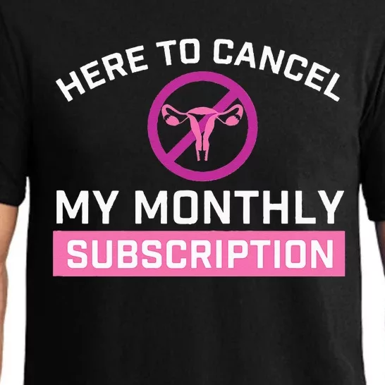 Cancel My Monthly Subscription - Hysterectomy Uterus Surgery Pajama Set