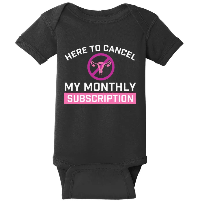 Cancel My Monthly Subscription - Hysterectomy Uterus Surgery Baby Bodysuit