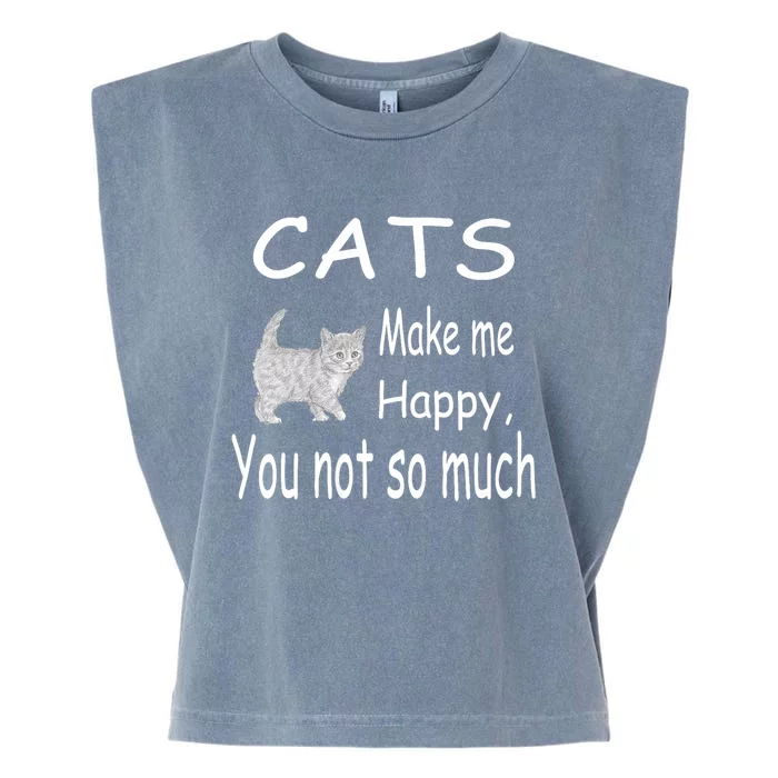 Cats Make Me Happy You Not So Much Garment-Dyed Women's Muscle Tee