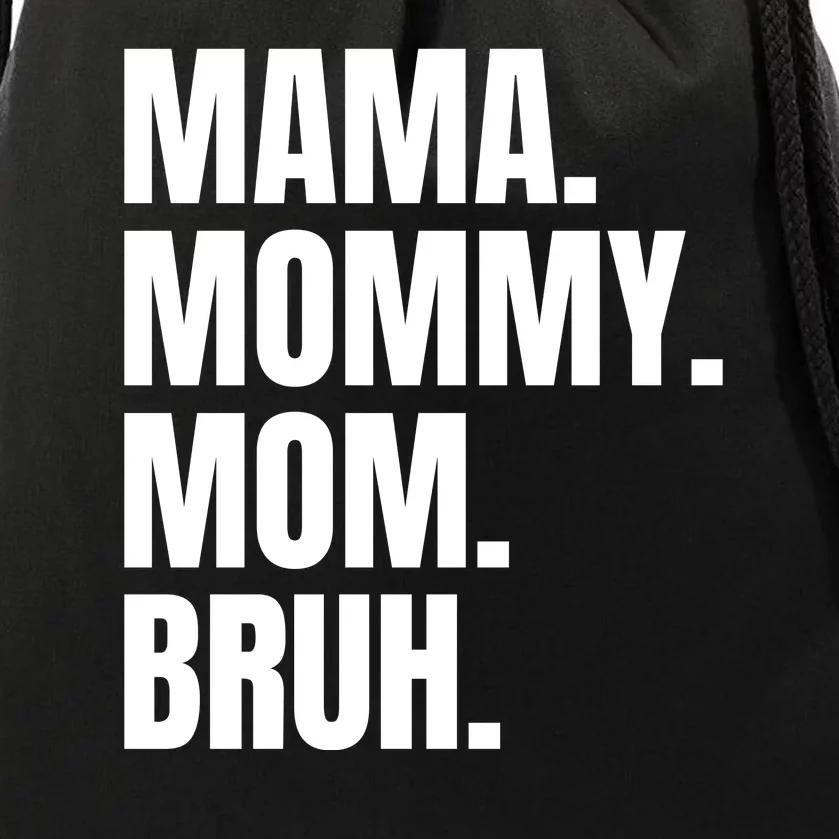 Classic Mama Mommy Mom Bruh Meme Drawstring Bag