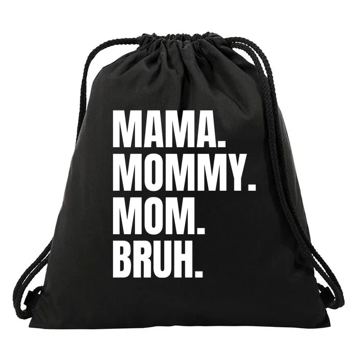 Classic Mama Mommy Mom Bruh Meme Drawstring Bag