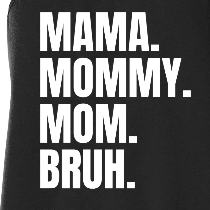 Classic Mama Mommy Mom Bruh Meme Women's Racerback Tank