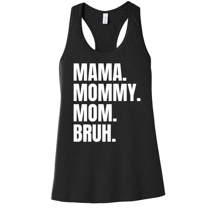 Classic Mama Mommy Mom Bruh Meme Women's Racerback Tank