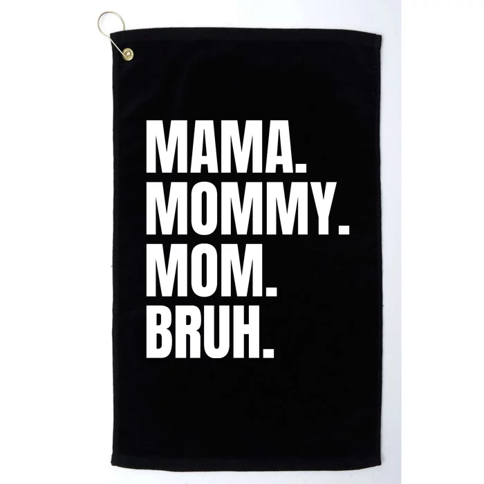 Classic Mama Mommy Mom Bruh Meme Platinum Collection Golf Towel