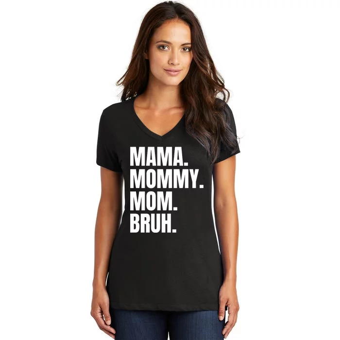 Classic Mama Mommy Mom Bruh Meme Women's V-Neck T-Shirt