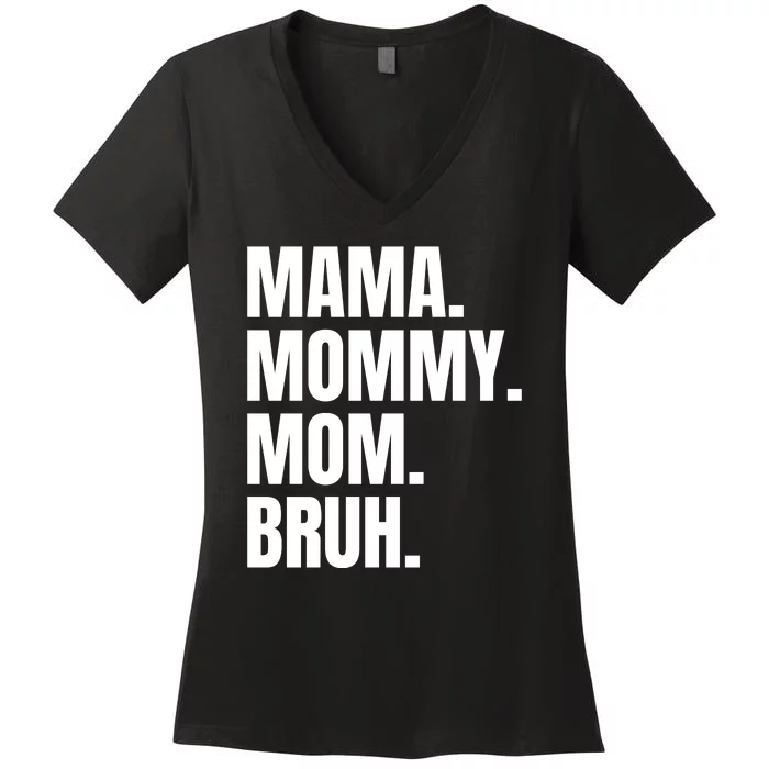 Classic Mama Mommy Mom Bruh Meme Women's V-Neck T-Shirt