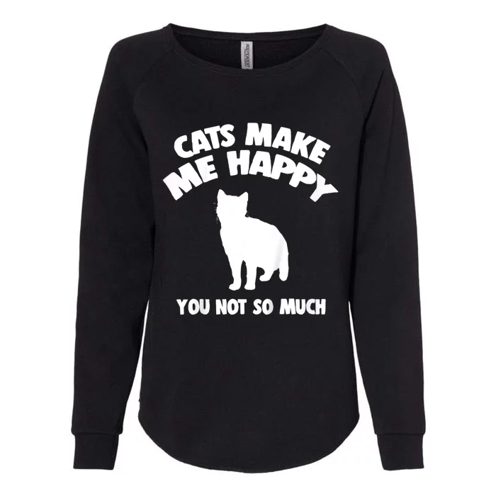 Cats Make Me Happy You Not So Much Womens California Wash Sweatshirt