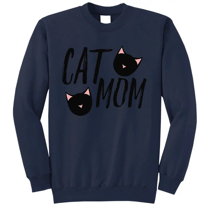 Cat MOM Mother Of Cats For Mothers Day Tall Sweatshirt