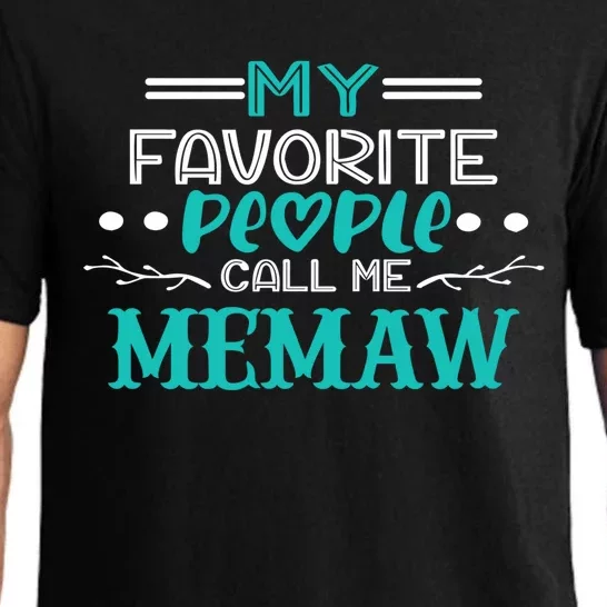 Cute Memaw My Favorite People Call Me Memaw Best Memaw Gift Pajama Set