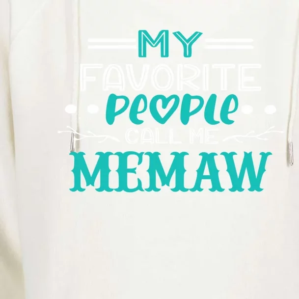 Cute Memaw My Favorite People Call Me Memaw Best Memaw Gift Womens Funnel Neck Pullover Hood