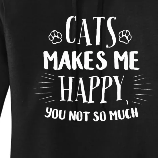 Cats Make Me Happy You Not So Much Women's Pullover Hoodie