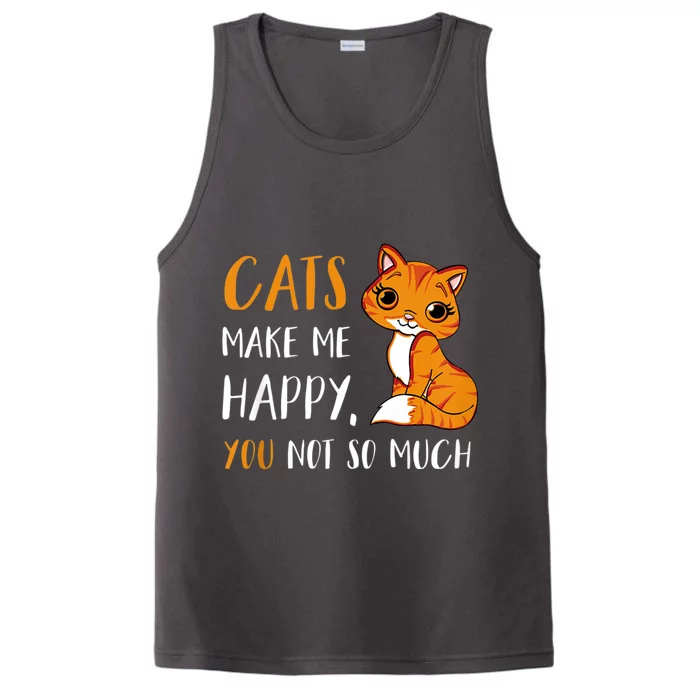 Cats Make Me Happy You Not So Much Performance Tank