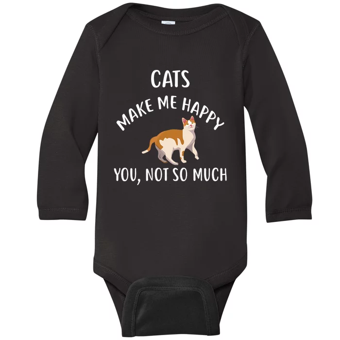 Cats Make Me Happy You Not So Much Baby Long Sleeve Bodysuit