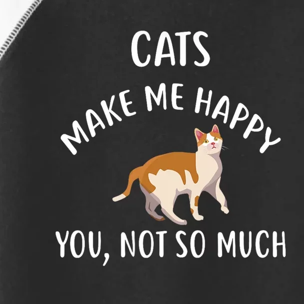 Cats Make Me Happy You Not So Much Toddler Fine Jersey T-Shirt