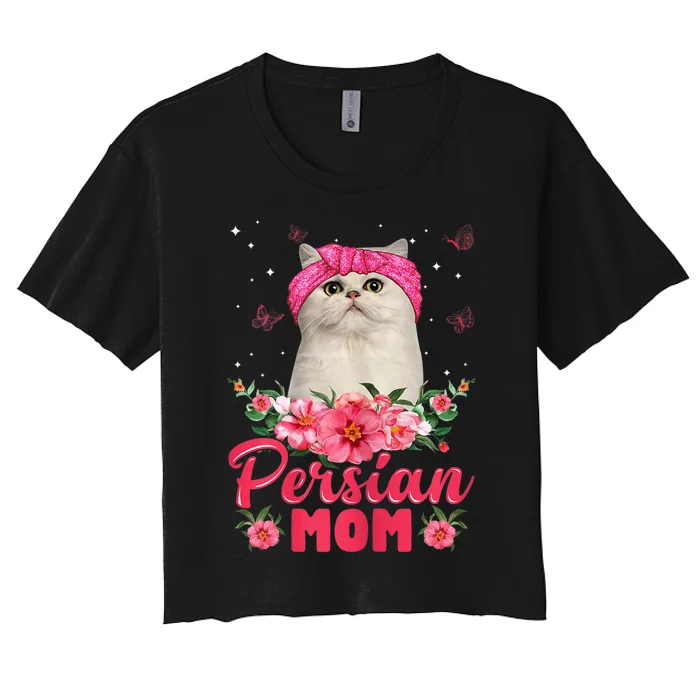 Cat Mom MotherS Day Gifts Flowers Persian Mom Women's Crop Top Tee