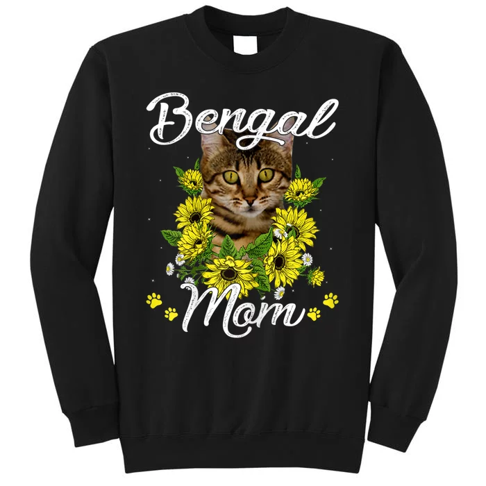 Cat Mom MotherS Day Gifts Sunflower Bengal Mom Tall Sweatshirt