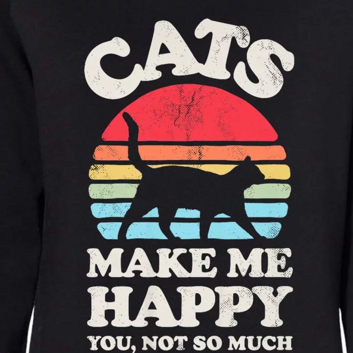 Cats Make Me Happy You Not So Much Womens California Wash Sweatshirt