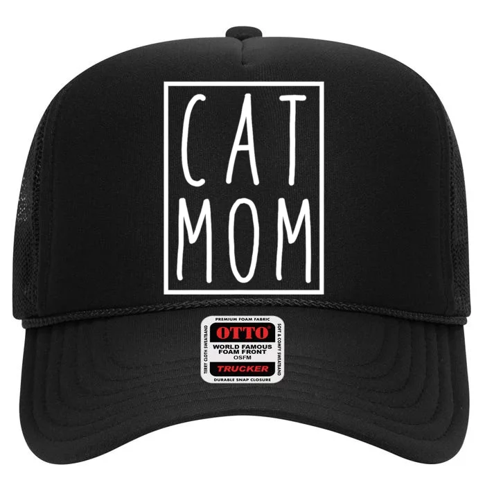 Cat Mom Mothers Day Cat Mother High Crown Mesh Trucker Hat