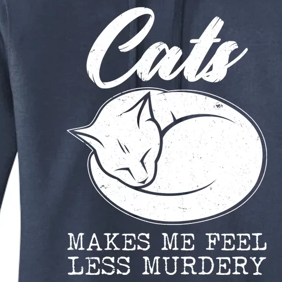 Cats Makes Me Feel Less Murdery Women's Pullover Hoodie