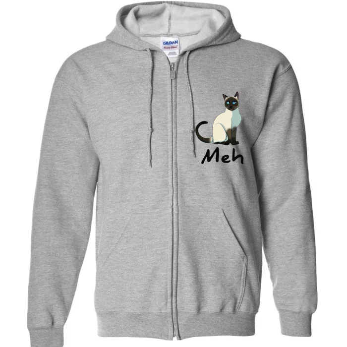 Cat Meh Meow Funny Siamese Cat Lovers Gift Full Zip Hoodie