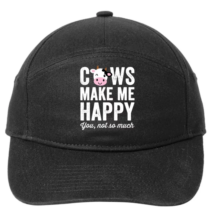 Cows Make Me Happy You Not So Much Hoodie - Farmer Cows 7-Panel Snapback Hat