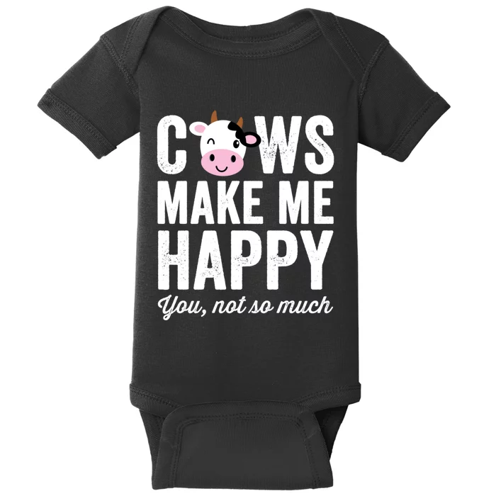 Cows Make Me Happy You Not So Much Hoodie - Farmer Cows Baby Bodysuit