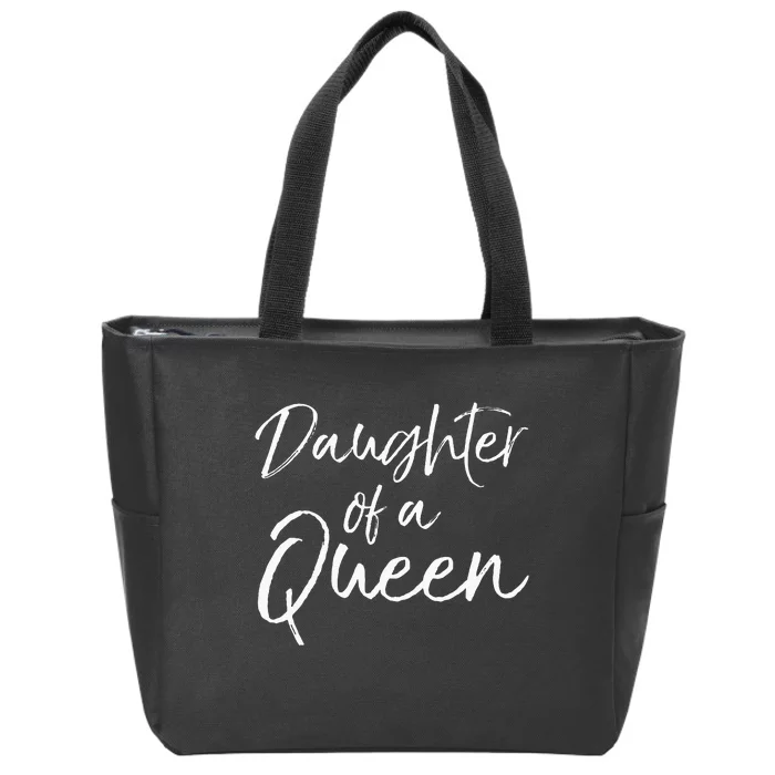 Cute Matching Mom & Daughter Gift Daughter Of A Queen Zip Tote Bag