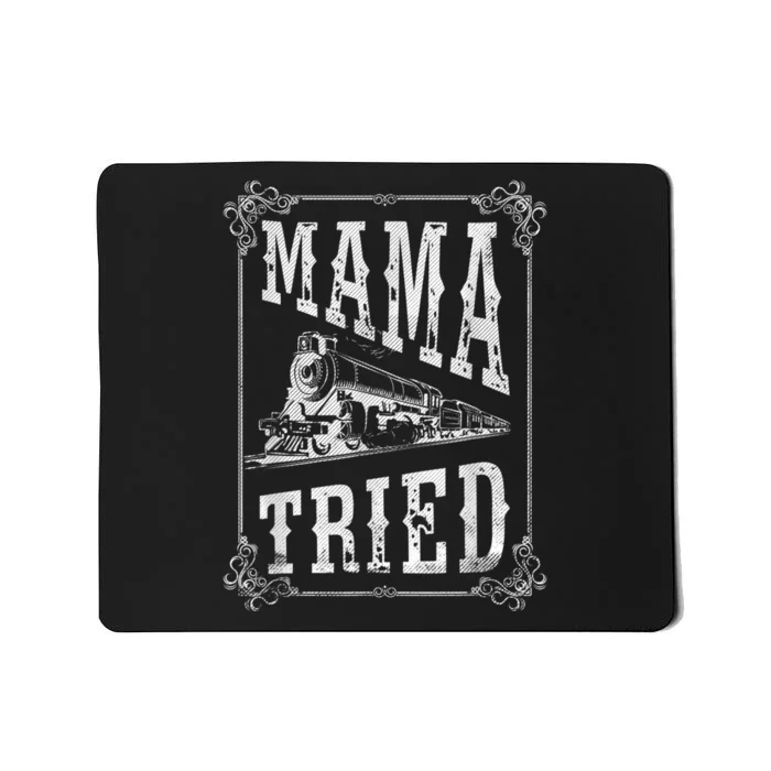 Country Music Mama Tried Redneck Outlaw Western Vintage Mousepad