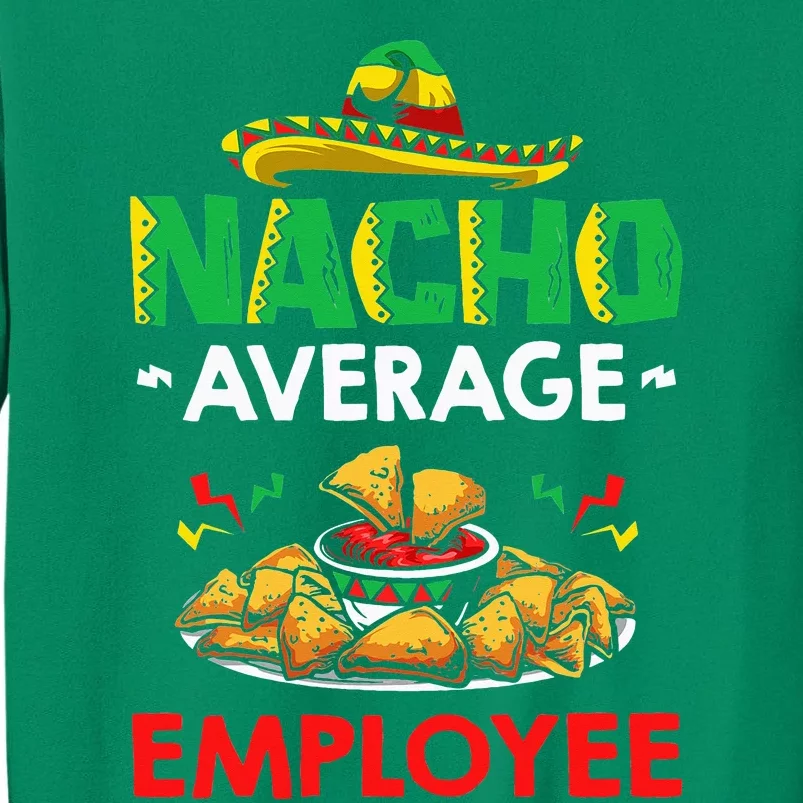 Cinco Mayo Mexican Worker 5 De Mayo Nacho Average Employee Sweatshirt